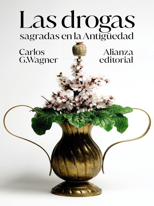 Title details for Las drogas sagradas en la Antigüedad by Carlos González Wagner - Available